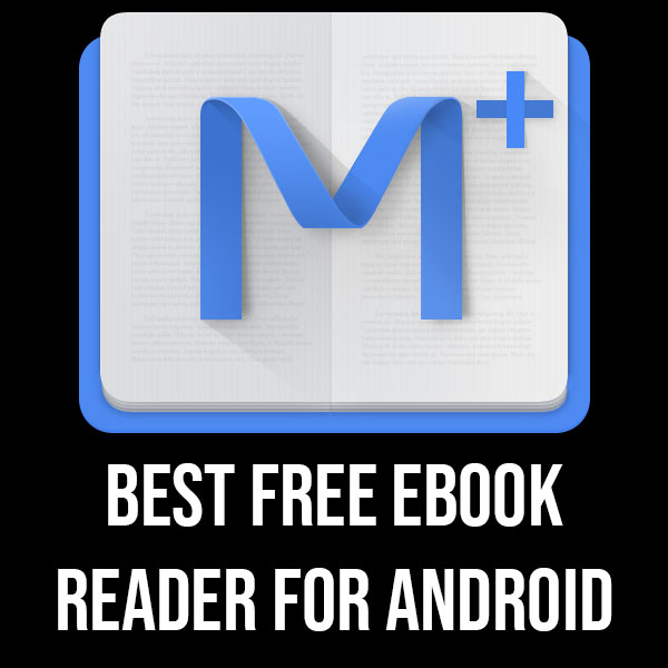 Why Moon+ Reader is the Best Free ebook Reader for Android